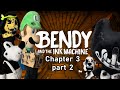 Bendy and the Ink Machine Chapter 3 part 2 (The task must be done)