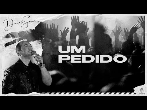 Davi Sacer - Um Pedido (Clipe Oficial)