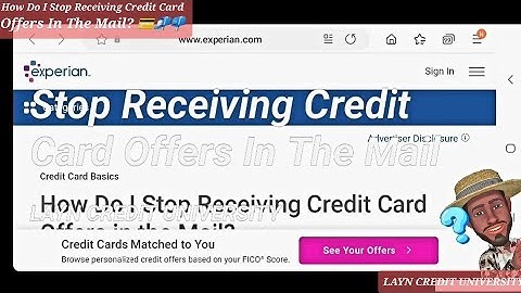 How Do I Stop Receiving Credit Card Offers In The Mail?💳📫