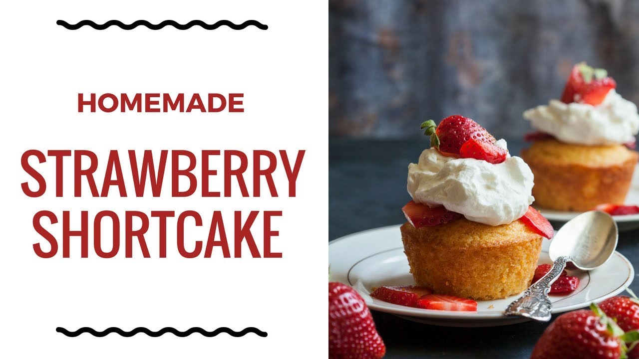 Homemade Strawberry Shortcake