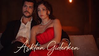 Aşktan Giderken Duygusal Türkçe Şarkı