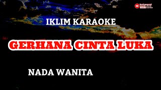 Iklim karaoke gerhana cinta luka nada wanita