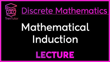 MATHEMATICAL INDUCTION - DISCRETE MATHEMATICS