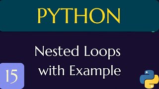 Nested loops in python with Examples