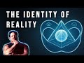 The Identity of Reality (Mathematical Metaphysics)