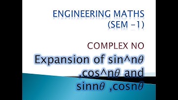Expansion of sin^nθ , cos^nθ and sin(nθ) ,cos(nθ)