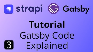 Strapi Gatsby Tutorial #3 - Explaining the Gatsby Code