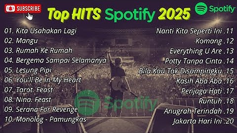 Top Hits Spotify Indonesia 2025 | Top Spotify Indonesia| Lagu Hits Spotify 2025 | Lagu Terbaru