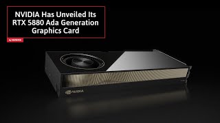 NVIDIA Has Unveiled Its RTX 5880 Ada Generation GPU - YouTube