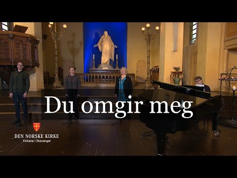 Du omgir meg