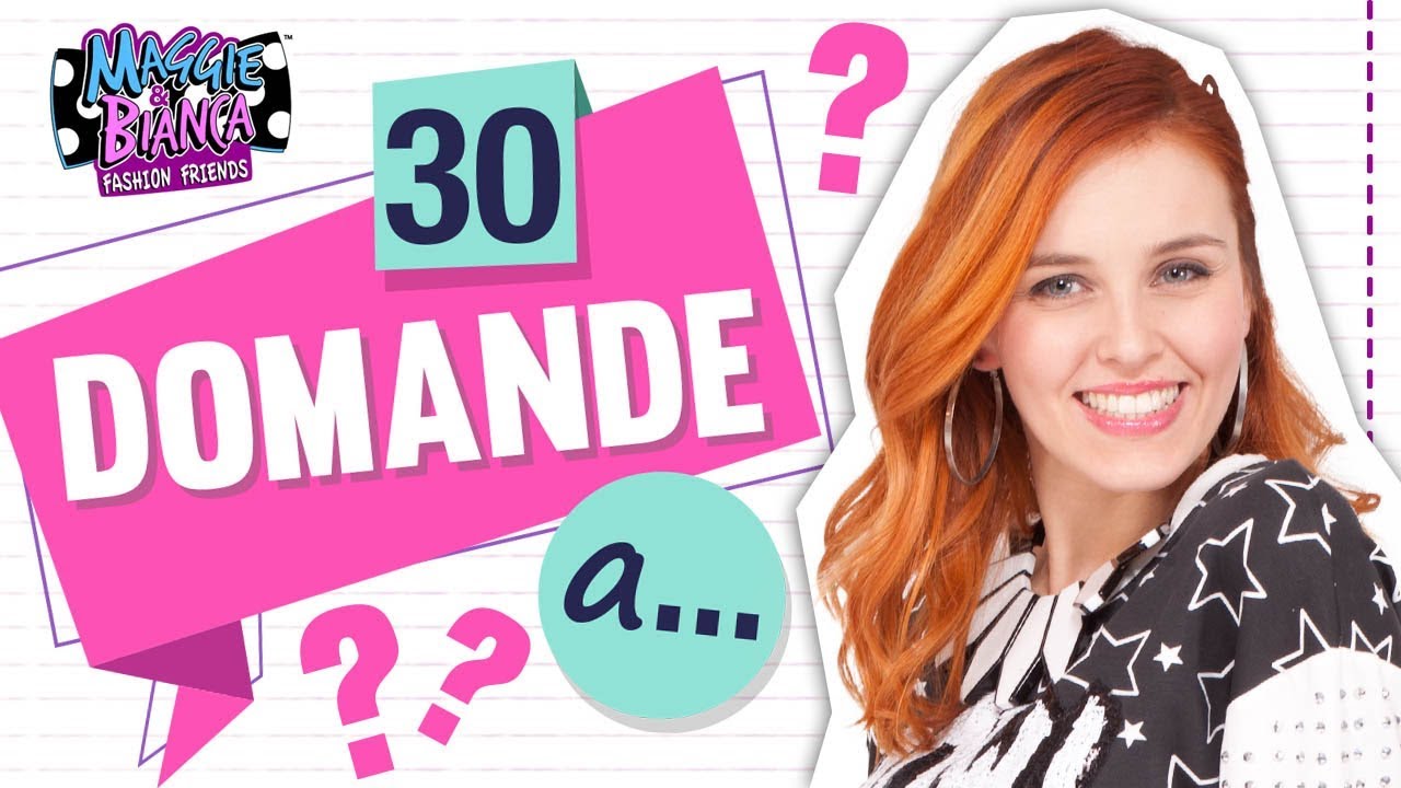 Maggie & Bianca Fashion Friends | 30 domande a Emanuela Rei!