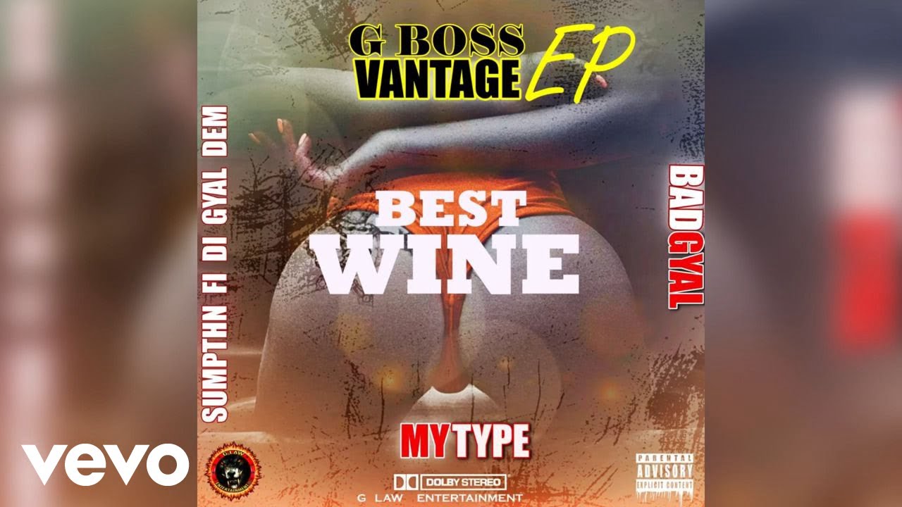 YouTubeでVantage G Boss - Best Wine (Official Audio)を視聴