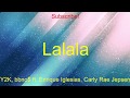 Lalala TikTok 1 HOUR - Y2K, bbno$ ft. Enrique Iglesias, Carly Rae Jepsen