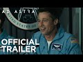 Ad astra  official trailer 1  in cinemas september 19 2019