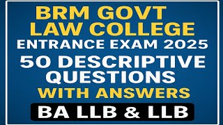 BRM Govt Law College Entrance Exam 2025 | 50 Descriptive Questions with Answers | BA LLB &amp; LLB