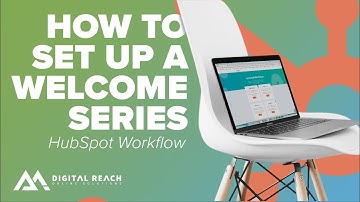How to Set Up a Welcome Series - HubSpot Workflow