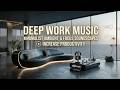 Deep Work Music | Ambient Focus Music for Coding and Ultimate Flow State in Modern Office
