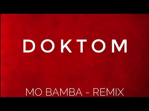 Mo Bamba - Sheck Wes - ( DOKTOM ) REMIX