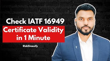 How to Check IATF 16949 Certificate Validity | Verify Supplier IATF Certifications Online in 2025