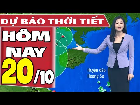 Dự báo thời tiết hôm nay mới nhất ngày 20/10 