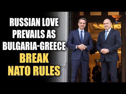 Bulgaria and Greece openly defy NATO
