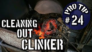 How to Clean Out Your Clinker [Pro Tip Series #24]
