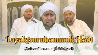 Habib Syech Bin Abdul Qadir Assegaf - Layaktsuruhammuk Hadi