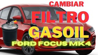 CAMBIAR FILTRO GASOIL FORD FOCUS MK4 #ford #focus #mk4