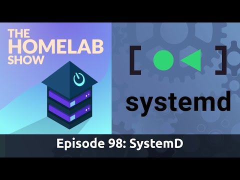 The Homelab Show Episode 98: Linux SYSTEMD Explained