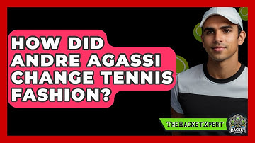 How Did Andre Agassi Change Tennis Fashion? - The Racket Xpert