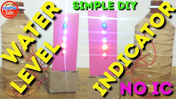 Water Level Indicator: How to make Simple Water Level Indicator without IC & Transistor (2020)