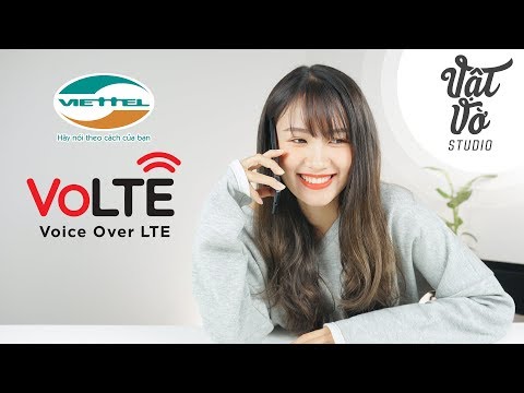 Trải nghiệm tính năng VoLTE chỉ có trên 4G