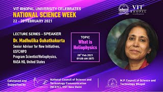 NSD2021-Lecture Series-"What is Heliophysics" by Dr. Madhulika Guhathakurta, NASA HQ