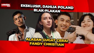 🔴EKSKLUSIF!! DAHLIA POLAND BLAK-BLAKAN ALASAN GUGAT CERAI FANDY CHRISTIAN