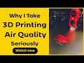 Why I Take 3D Printing Air Quality Seriously (Post-Surgery Analysis) thumbnail