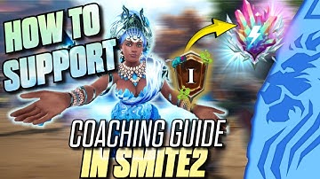 COACHING GUIDE ON HOW TO SUPPORT IN SMITE2!