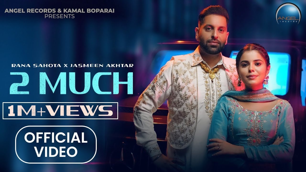 Watch 2 Much: Rana Sahota | Jasmeen Akhtar | Geet Goraya | PBN | New Punjabi Song 2024 | Angel Records on YouTube Watch 2 Much: Rana Sahota | Jasmeen Akhtar | Geet Goraya | PBN | New Punjabi Song 2024 | Angel Records on YouTube