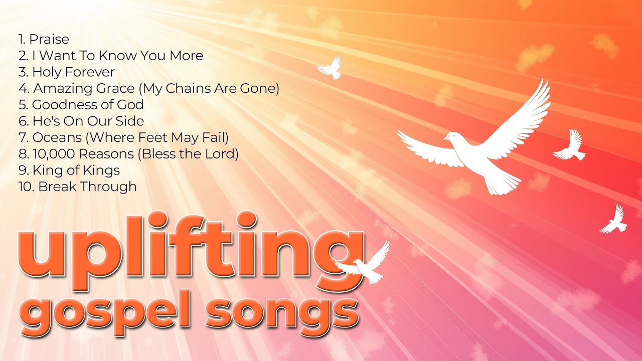 Uplifting Gospel Songs 🕊️ Best Praise and Worship Songs - YouTube