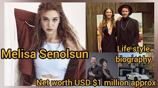 Melisa Senolsun Beautiful Turkish Actress Life Style Biography Video 2025