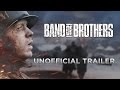 Band of Brothers Unofficial Trailer