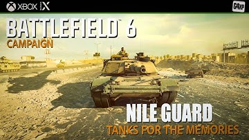 BATTLEFIELD 6 CAMPAIGN - EP 7 - NILE GUARD