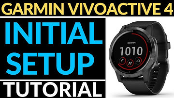 Initial Setup - Garmin Vivoactive 4 Tutorial - Getting Started