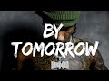 Hunxho - By Tomorrow (Lyrics)