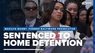 Marilyn Mosby sentenced to home detention, 3 years supervised release