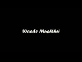 Waade Mushthei Full Music Video.Owais Khan & Asif Bhat.Latest Kashmiri Mp3 Song