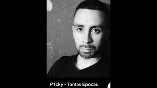 Video thumbnail of "El p1cky - tantas épocas"