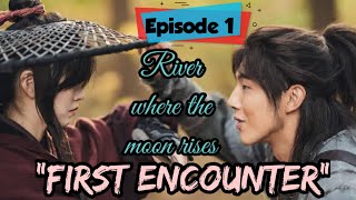 River where the moon rises ep 1 | The First Encounter of Dak and Ga Jin | Ji soo and  Kim So hyun
