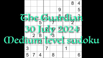 Sudoku solution – The Guardian 30 July 2024 Medium level