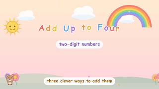 Grade 2 Math Unit4.4 Adding Up to Four 2-Digit Numbers | Tens and Ones, Friendly Pairs, Any Order