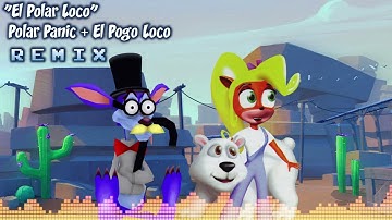 ♦ [Polar Panic + El Pogo Loco] Crash Bash MASHUP — El Loco Polar